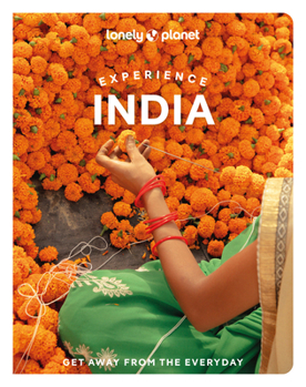 Lonely Planet Experience India (Travel Guide)