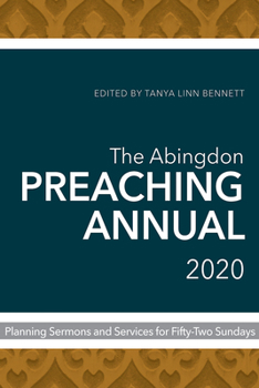 Paperback The Abingdon Preaching Annual 2020: Planning Sermons and Services for Fifty-Two Sundays Book