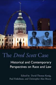 Paperback The Dred Scott Case: Historical and Contemporary Perspectives on Race and Law Book