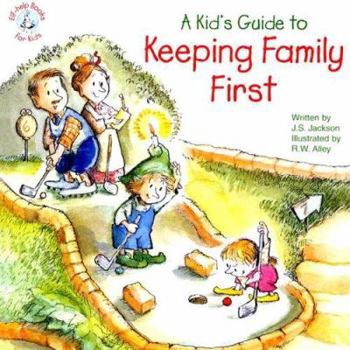 Paperback A Kid's Guide to Keeping Family First Book