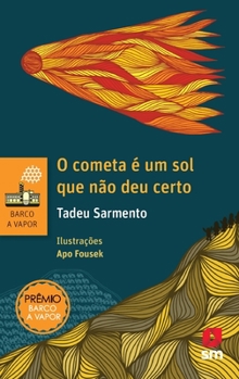 Paperback O cometa é um sol que não deu certo [Portuguese] Book