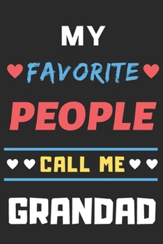 Paperback My Favorite People Call Me Grandad: lined notebook, gift for father, grandpa Book