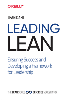 Hardcover Leading Lean: Ensuring Success and Developing a Framework for Leadership Book