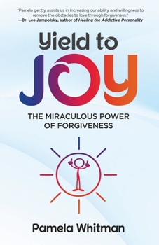 Paperback Yield to Joy: The Miraculous Power of Forgiveness Book