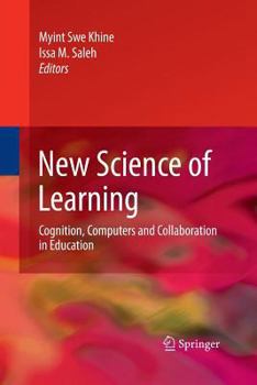 Paperback New Science of Learning: Cognition, Computers and Collaboration in Education Book