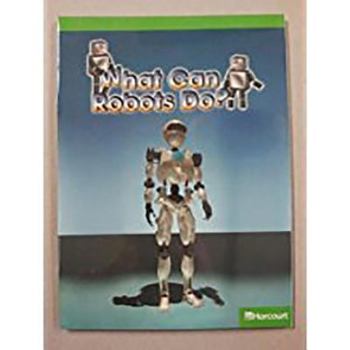 Hardcover Harcourt Science Leveled Readers: Above Level Reader 5 Pack Grade 5 What Can Robots Do? Book