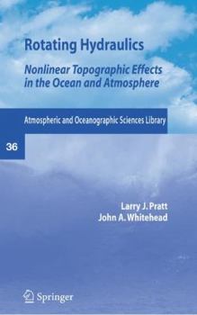Hardcover Rotating Hydraulics: Nonlinear Topographic Effects in the Ocean and Atmosphere Book