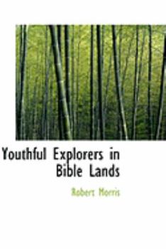Paperback Youthful Explorers in Bible Lands Book