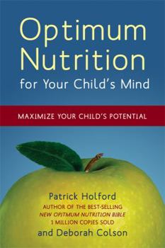 Paperback Optimum Nutrition for Your Child's Mind: Maximize Your Child's Potential Book