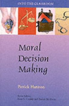 Paperback Moral Decision Making (Into the Classroom S.) Book