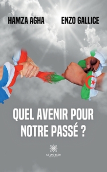 Paperback Quel avenir pour notre passé ? [French] Book