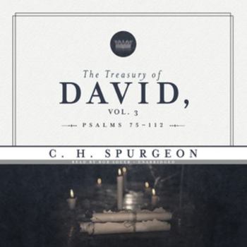 The Treasury of David, Vol. 3: Psalms 75-112 - Book #3 of the Treasury of David