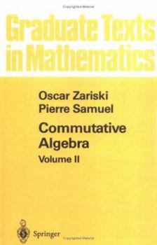 Commutative Algebra, Vol 2 - Book #29 of the Graduate Texts in Mathematics