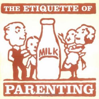 Etiquette of Parenting, The (OSI) (Etiquette)