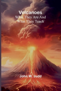 Paperback Volcanoes: What They are and What They Teach Book