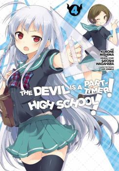 The Devil Is a Part-Timer! High School!, Vol. 4 - Book #4 of the Hataraku Maou-sama! High School!