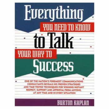 Paperback Everything You Need to Know to Talk Your Way to Success Book