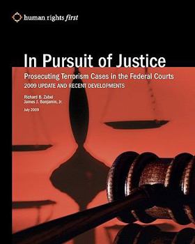 Paperback In Pursuit of Justice: Prosecuting Terrorism Cases in the Federal Courts -- 2009 Update and Recent Developments Book