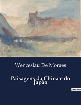 Paisagens da China e do Japão (Portuguese Edition)