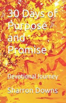 Paperback 30 Days of Purpose and Promise: Devotional Journey Book
