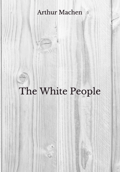 Paperback The White People: Beyond World's Classics Book