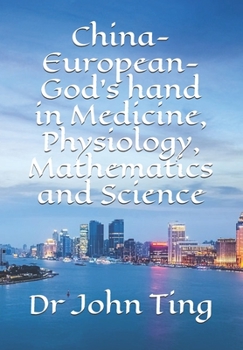 Paperback China-European-God's hand in Medicine, Physiology, Mathematics and Science Book
