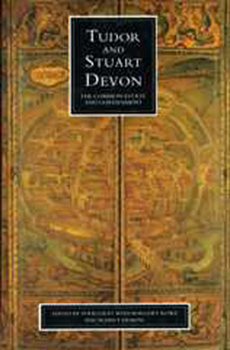 Hardcover Tudor and Stuart Devon: The Common Estate and Government Book