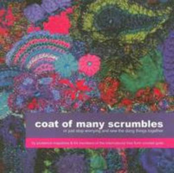 Paperback Coat of Many Scrumbles: or Just Stop Worrying and Sew the Dang Things Together Book