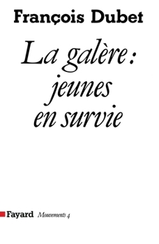 Paperback La Galère: Jeunes en survie [French] Book