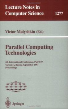 Paperback Parallel Computing Technologies: 4th International Conference, Pact-97, Yaroslavl, Russia, September 8-12, 1997. Proceedings Book