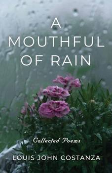 A Mouthful of Rain: Collected Poems