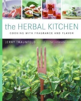 Hardcover The Herbal Kitchen: Cooking with Fragrance and Flavor Book