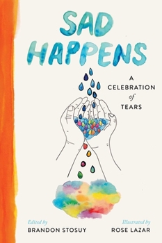 Hardcover Sad Happens: A Celebration of Tears Book