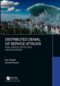 Paperback Distributed Denial of Service Attacks: Real-world Detection and Mitigation Book