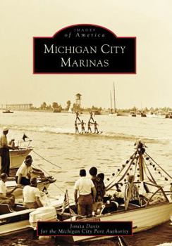 Michigan City Marinas (Images of America: Indiana) - Book  of the Images of America: Indiana