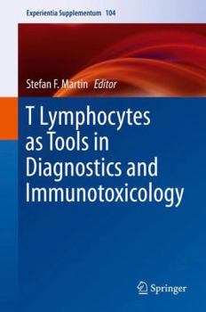 Hardcover T Lymphocytes as Tools in Diagnostics and Immunotoxicology Book