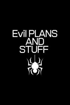 Paperback evil plans and stuff: Lined Journal, Lined Notebook, Gift ideas Notepad Book