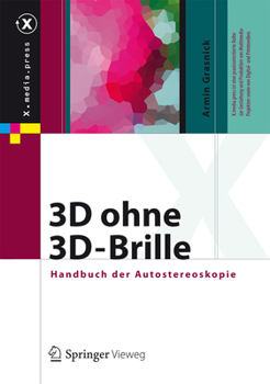 Hardcover 3D Ohne 3d-Brille: Handbuch Der Autostereoskopie [German] Book