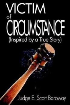 Paperback Victim of Circumstance: (Inspired by a True Story) Book