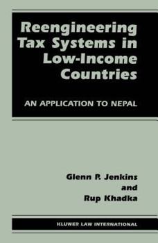 Reengineering Tax Systems in Low-Income Countries:An Application to Nepal