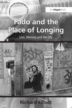 Hardcover Fado and the Place of Longing: Loss, Memory and the City Book
