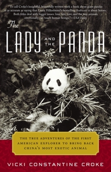 Paperback The Lady and the Panda: The True Adventures of the First American Explorer to Bring Back China's Most Exotic Animal Book