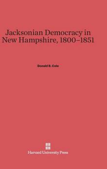 Hardcover Jacksonian Democracy in New Hampshire, 1800-1851 Book