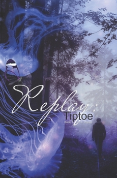 Replay: Tiptoe (Replay Series)