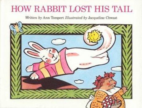 Hardcover How Rabbit Lost His Tail Book