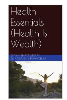 Paperback Health Essentials (Health Is Wealth) Book