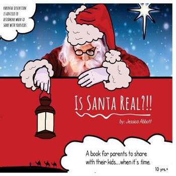 Paperback Is Santa Real?: A book for parents to share with their kids...when it's TIME. Book