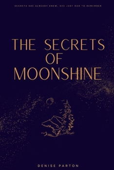Paperback The Secrets of Moonshine Book