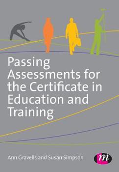 Paperback Passing Assessments for the Certificate in Education and Training Book