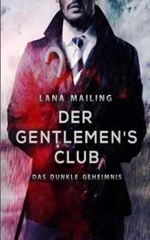 Paperback Der Gentlemen's Club: Das dunkle Geheimnis [German] Book